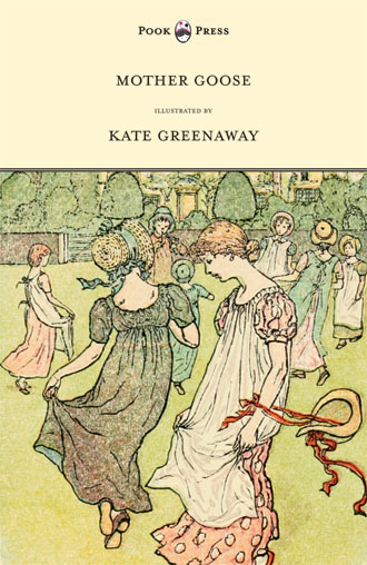 Mother Goose Nursery Rhymes – Illustrated by Kate Greenaway