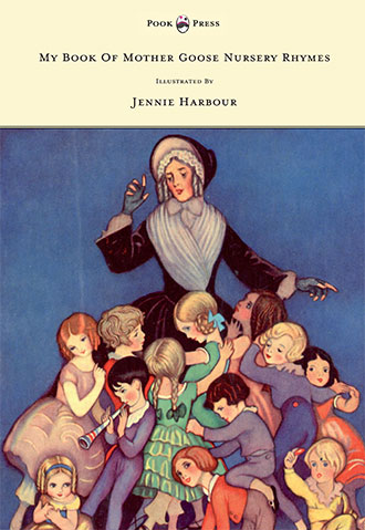 Mother Goose Nursery Rhymes - Jennie Harbour