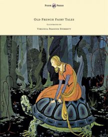 Old French Fairy Tales - Illustrated by Virginia Frances Sterrett