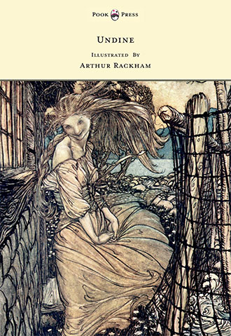 Undine - Illustrated by Arthur Rackham