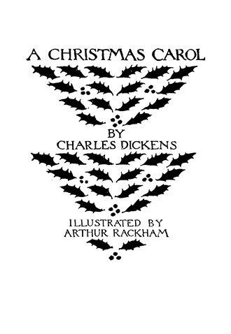 A Christmas Carol - Illustrated by Arthur Rackham