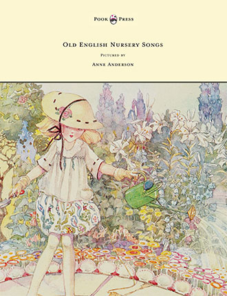 Old English Nursery Songs - Pictured by Anne Anderson