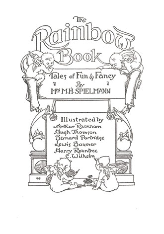 The Rainbow Book - Tales of Fun & Fancy - Illustrated by Arthur Rackham, Hugh Thompson, Bernard Partridge, Lewis Baumer, Harry Rountree, C. Wilhelm