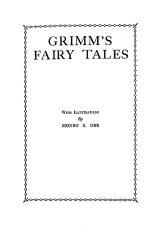 Grimm's Fairy Tales - With Illustrations by Monro S. Orr