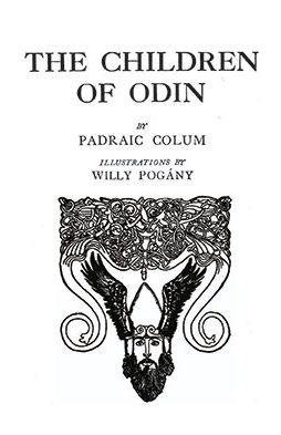 The Children of Odin - Illustrated by Willy Pogany