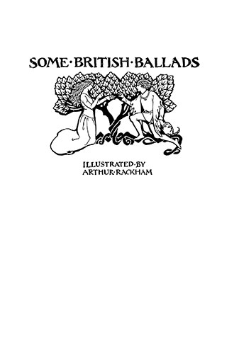 Some British Ballads – Illustrated by Arthur Rackham