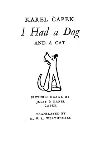 I Had a Dog and a Cat - Pictures Drawn by Josef and Karel Capek