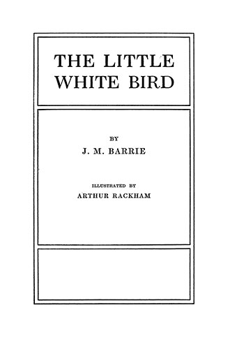 The Little White Bird - Illustrated by Arthur Rackham