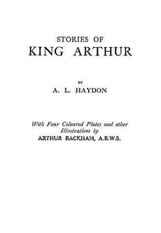 Stories of King Arthur - Illustrated by Arthur Rackham