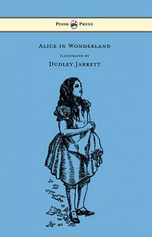 Alice in Wonderland - Illustrated by Dudley Jarrett