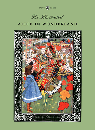 The Illustrated Alice - Golden Age of Illustration Series