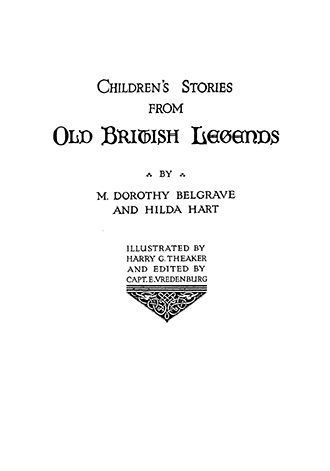 Children's Stories From Old British Legends - Harry G. Theaker