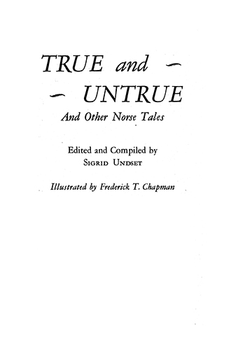 True and Untrue and Other Norse Tales - Frederick T. Chapman