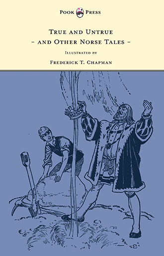 True and Untrue and Other Norse Tales - Frederick T. Chapman