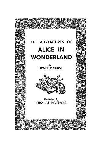 The Adventures of Alice in Wonderland - Thomas Maybank