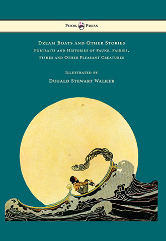 Dream Boats and Other Stories by Dugald Stewart Walker