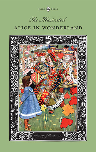 The Illustrated Alice - Golden Age of Illustration Series
