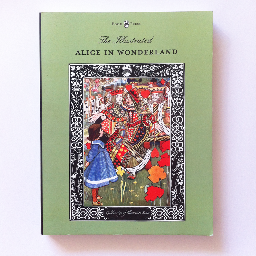 The Illustrated Alice. Alice's Adventures in Wonderland.