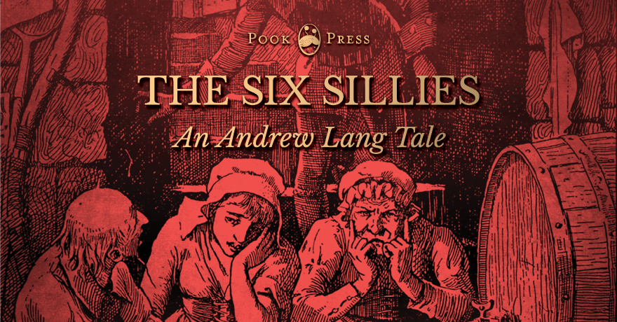 The Six Sillies – From Andrew Lang’s Red Fairy Book