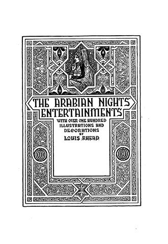 The Arabian Nights' Entertainments - Illustrated by Louis Rhead
