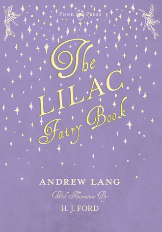 The Lilac Fairy Book by Andrew Lang illustrated by H. J. Ford