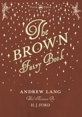 The Brown Fairy Book Andrew Lang H. J. Ford