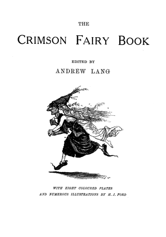 The Crimson Fairy Book Andrew Lang with illustrations by H. J. Ford