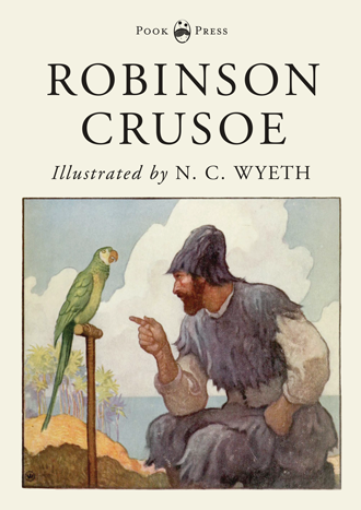 Robinson Crusoe by Daniel Defoe illustrated by N. C. Wyeth