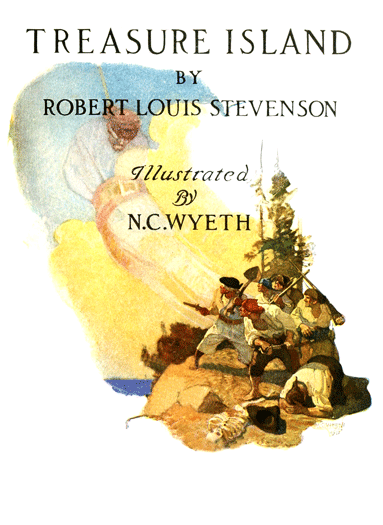 Treasure Island Robert Louis Stevenson and N. C. Wyeth