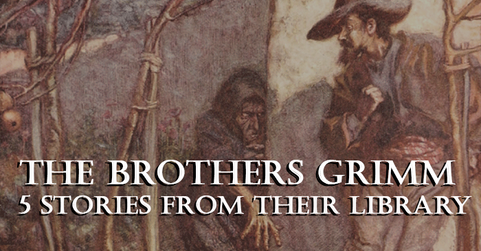 The Brothers Grimm - 5 Stories from their library