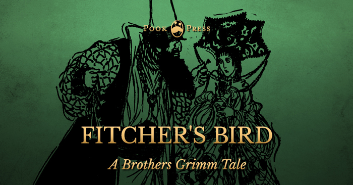 Fitcher’s Bird – A Brothers Grimm Tale
