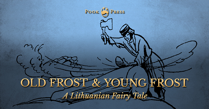 Old Frost and Young Frost – A Lithuanian Fairy Tale