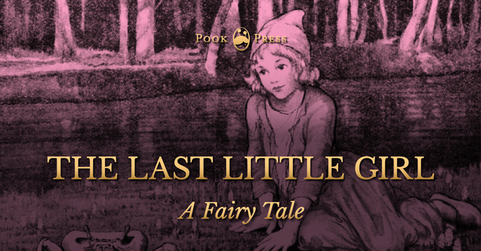 The Last Little Girl – A Fairy Tale The Last Little Girl – A Fairy Tale