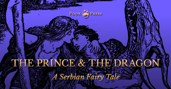 The Prince and The Dragon – A Serbian Fairy Tale The Prince and The Dragon – A Serbian Fairy Tale