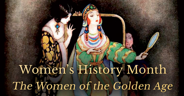Women’s History Month – The Women of the Golden Age Women’s History Month – The Women of the Golden Age