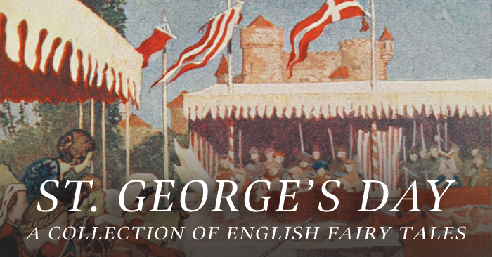 St. George’s Day – A Collection of English Fairy Tales