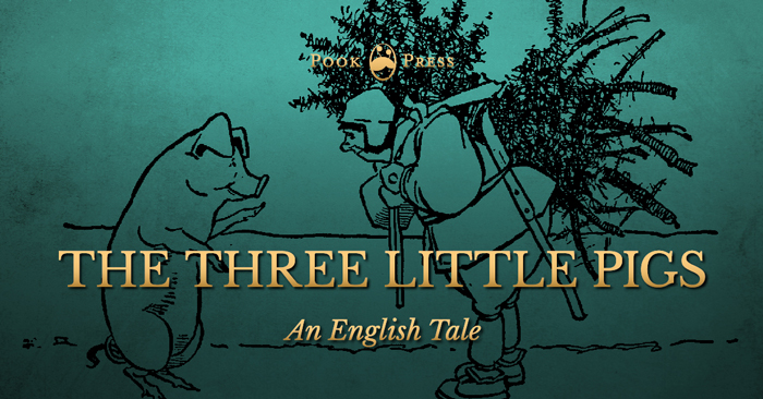 The Three Little Pigs – An English Fairy Tale