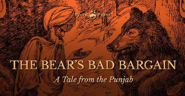 The Bear’s Bad Bargain – A Tale from the Punjab