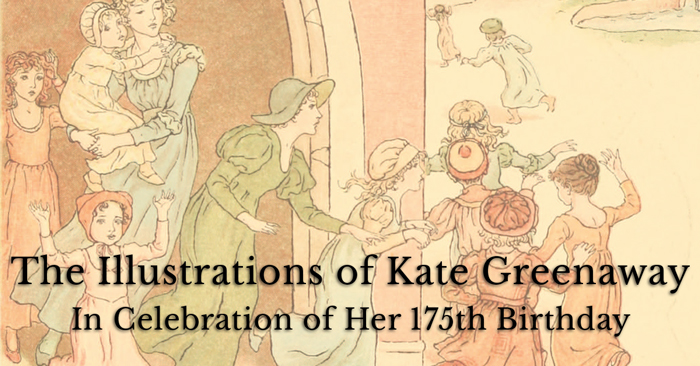 The Illustrations of Kate Greenaway – Celebrating 175 Years