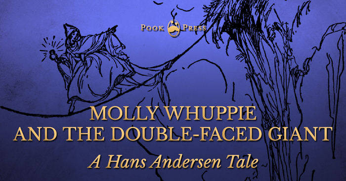 Molly Whuppie and the Double-Faced Giant – A Hans Andersen Tale