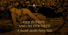 GoldTree and SilverTree A Joseph Jacobs Fairy Tale Pook Press